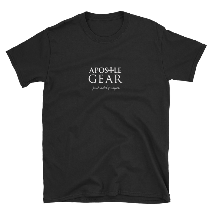 Apostle Gear "Just Add Prayer" T-Shirt